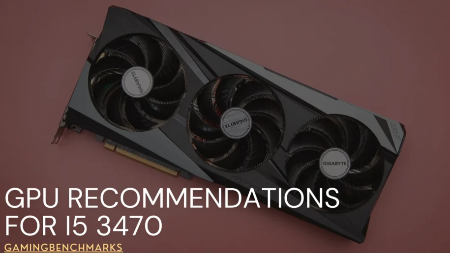 GPU Recommendations for I5 3470