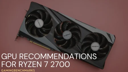 GPU Recommendations for Ryzen 7 2700