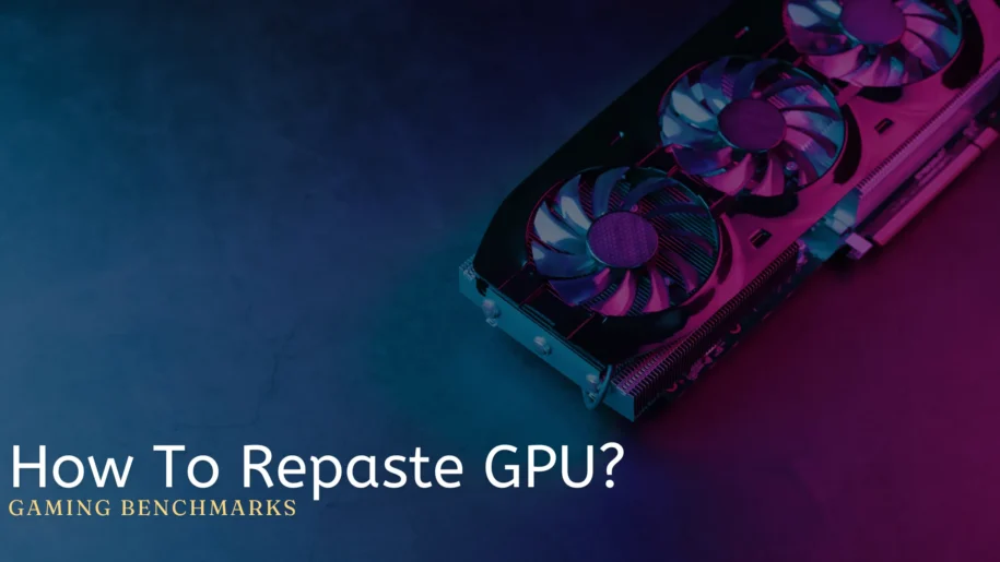 How To Repaste GPU?